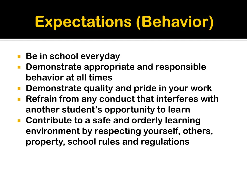 be in school everyday demonstrate appropriate