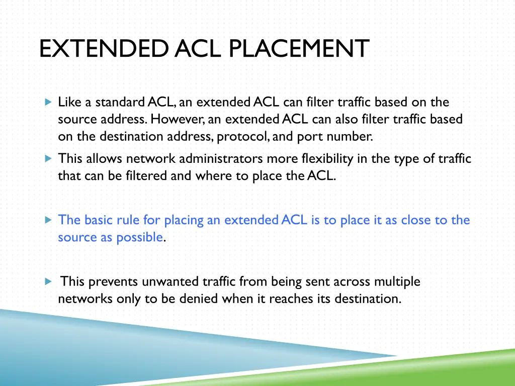 extended acl placement