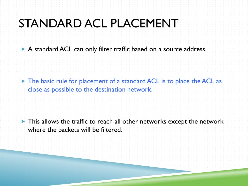 standard acl placement