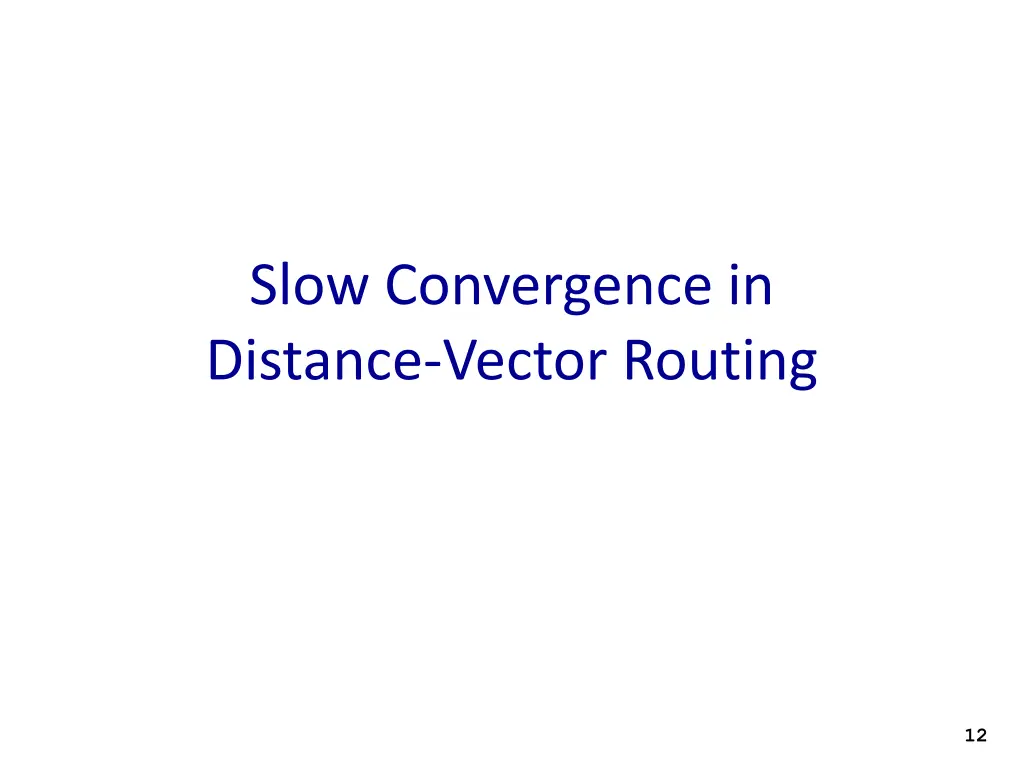 slow convergence in distance vector routing