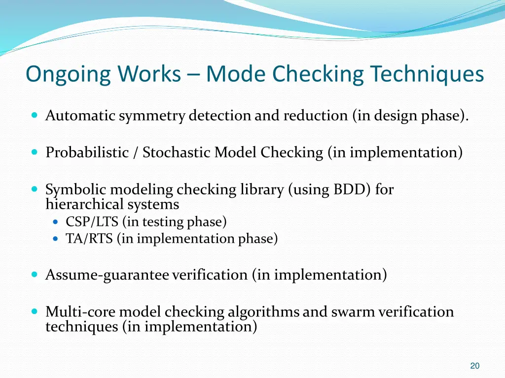 ongoing works mode checking techniques