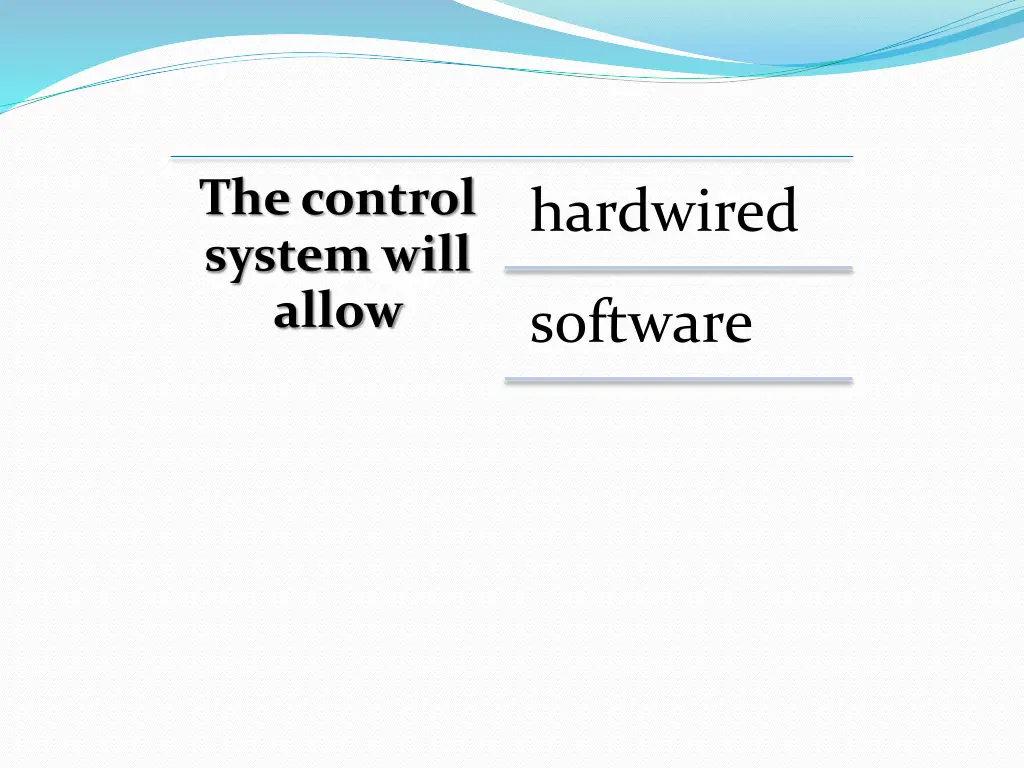 the control system will allow