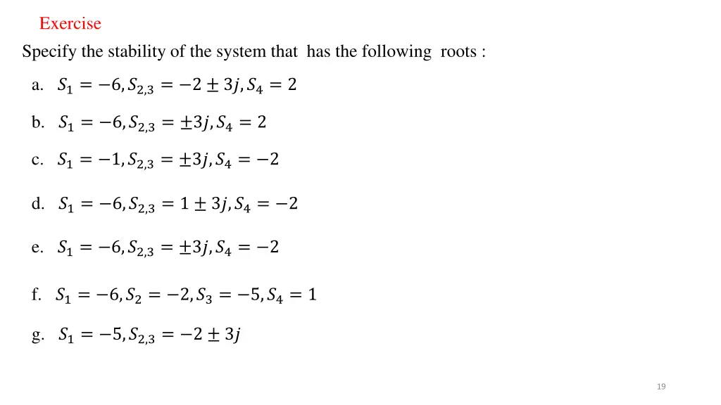 exercise specify the stability of the system that