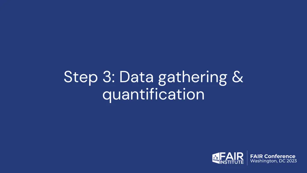 step 3 data gathering quantification
