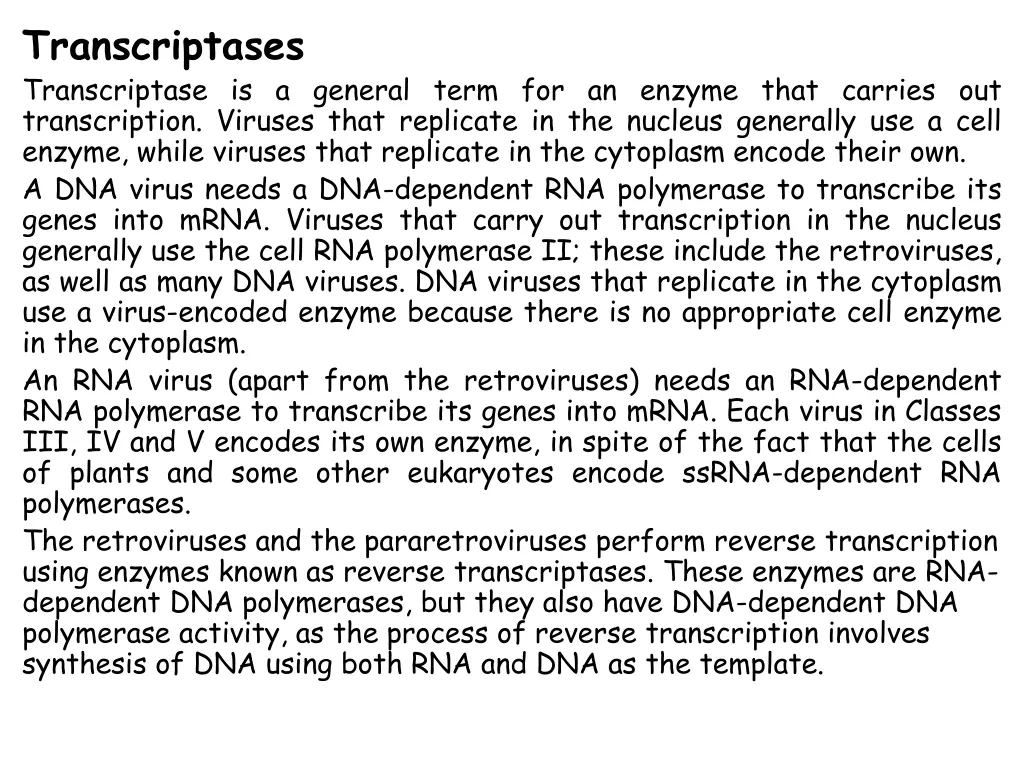 transcriptases transcriptase is a general term