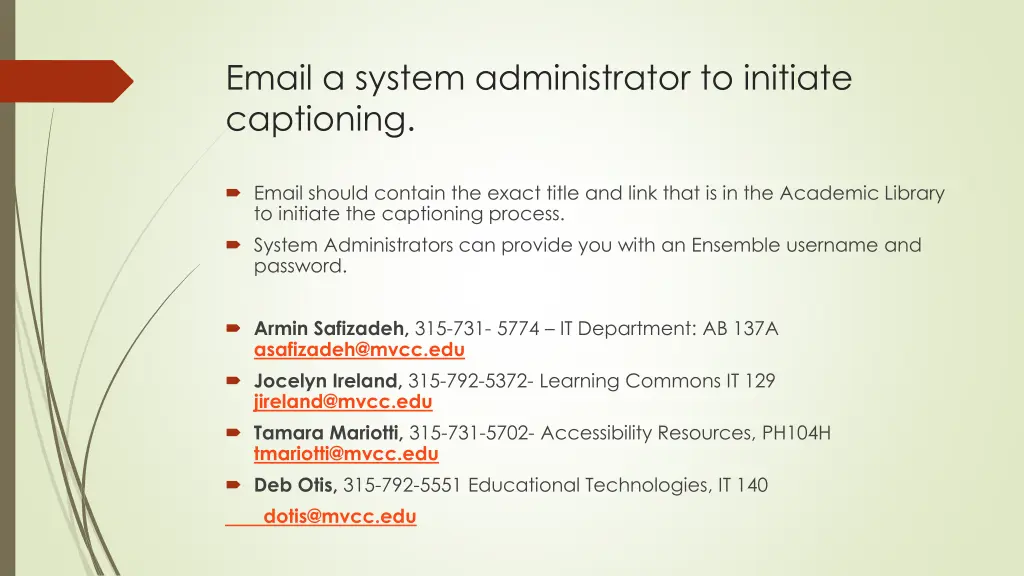 email a system administrator to initiate