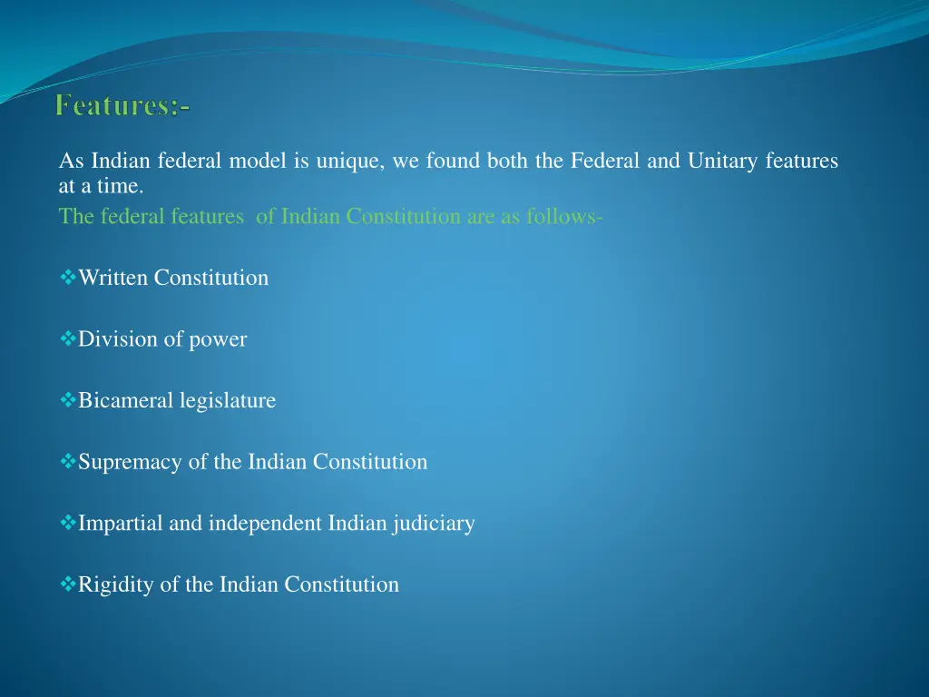 as indian federal model is unique we found both