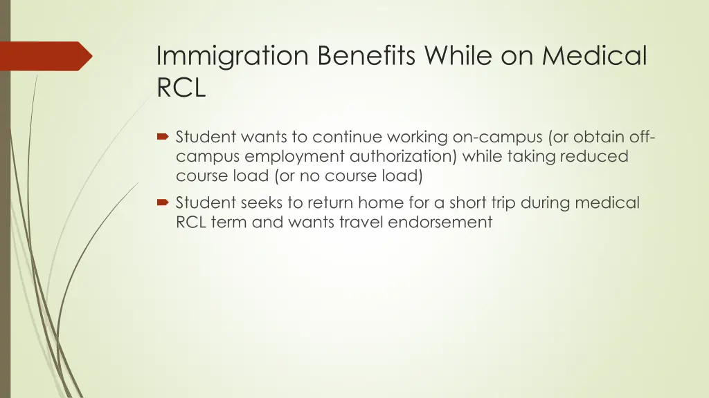 immigration benefits while on medical rcl