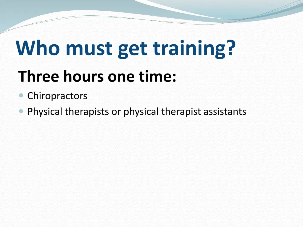 who must get training three hours one time