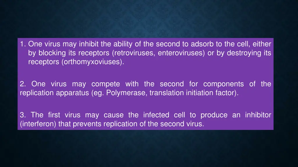 1 one virus may inhibit the ability of the second