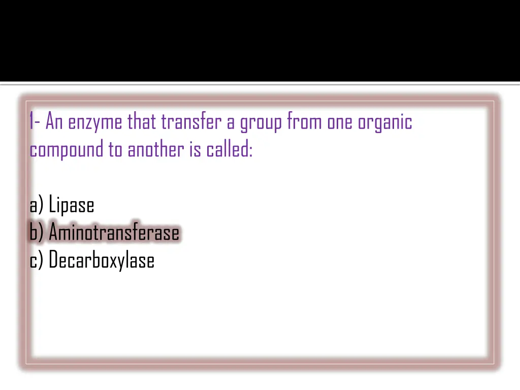 1 an enzyme that transfer a group from