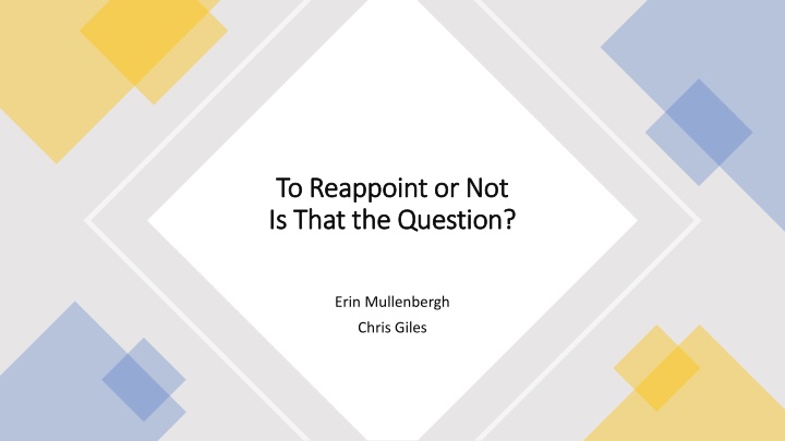to reappoint or not to reappoint or not is that
