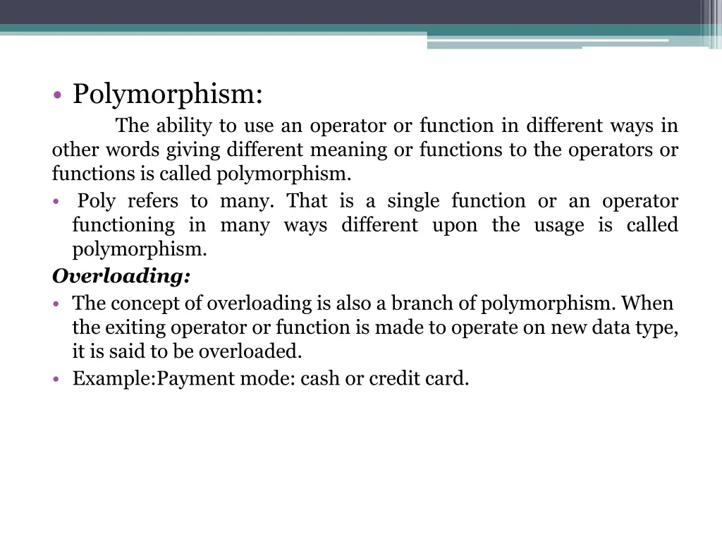 polymorphism the ability to use an operator