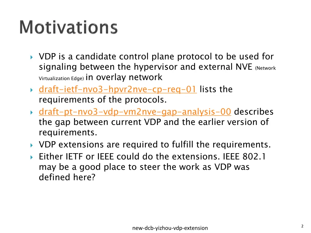 vdp is a candidate control plane protocol