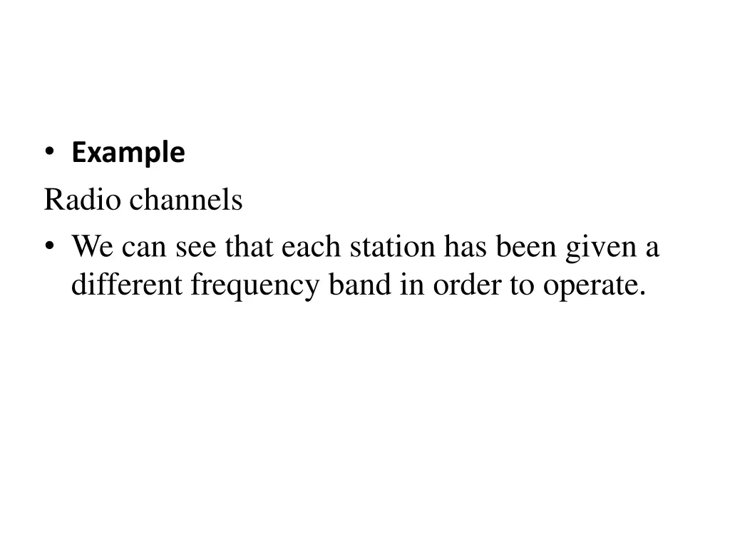 example radio channels we can see that each