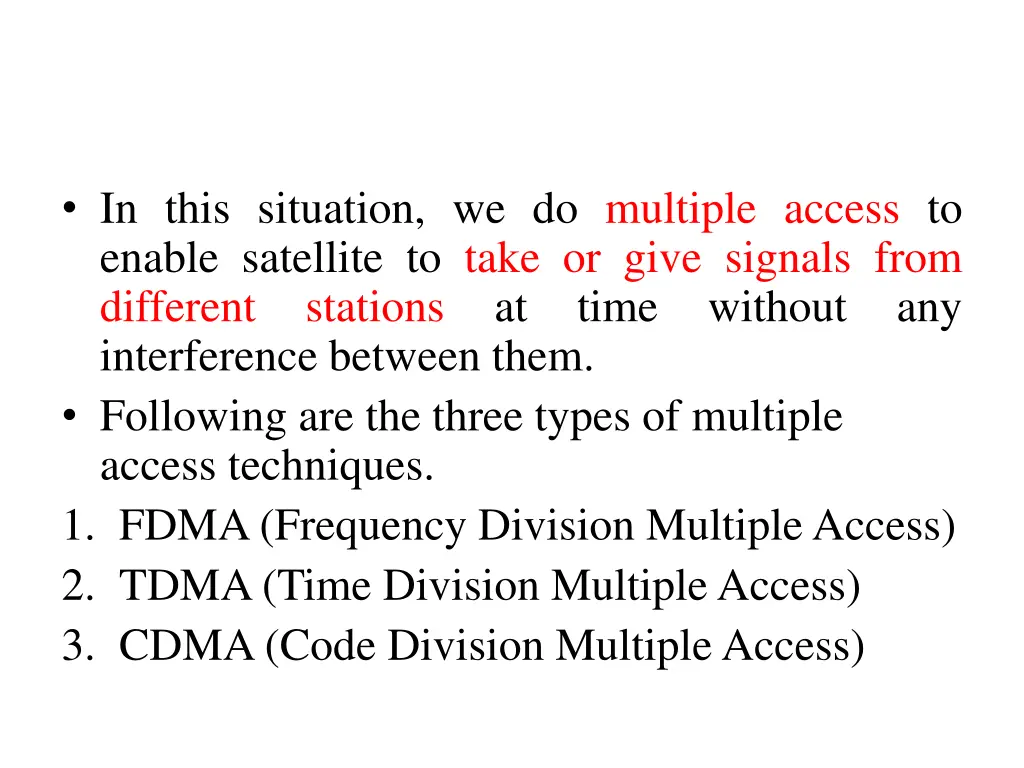 in this situation we do multiple access to enable
