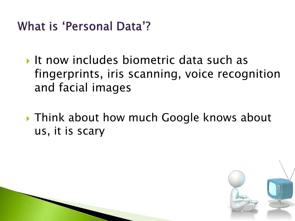 it now includes biometric data such