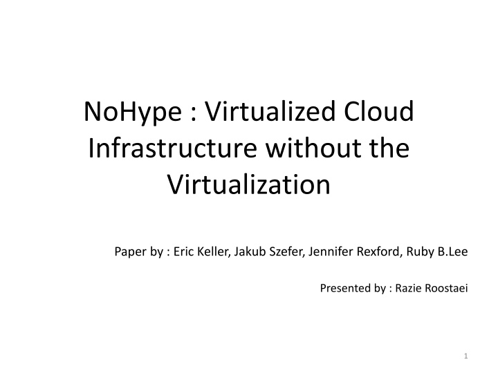 nohype virtualized cloud infrastructure without
