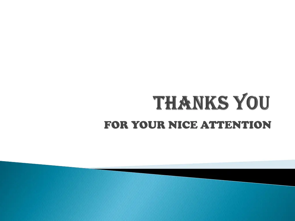 for your nice attention