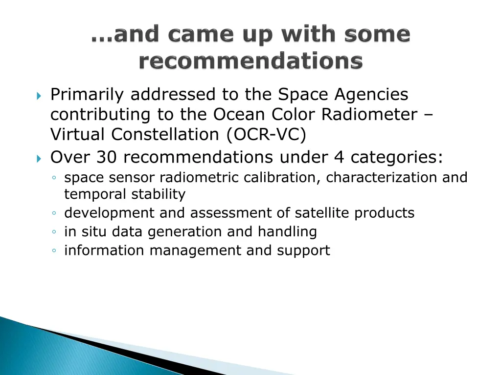 primarily addressed to the space agencies