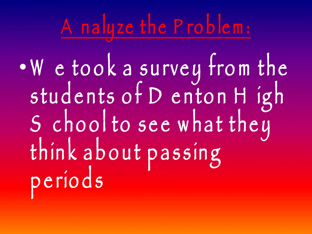 a nalyze the p roblem w e took a survey from