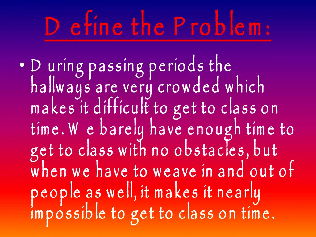 d efine the p roblem d uring passing periods