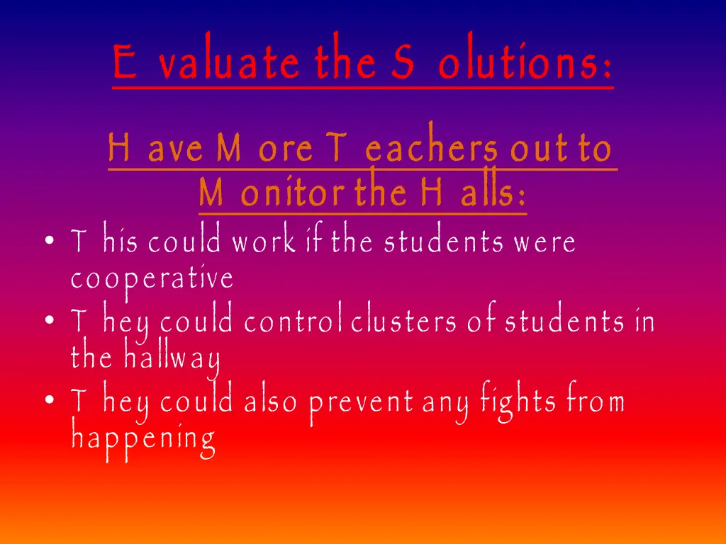 e valuate the s olutions h ave m ore t eachers