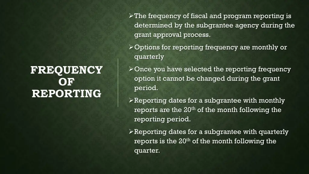 the frequency of fiscal and program reporting