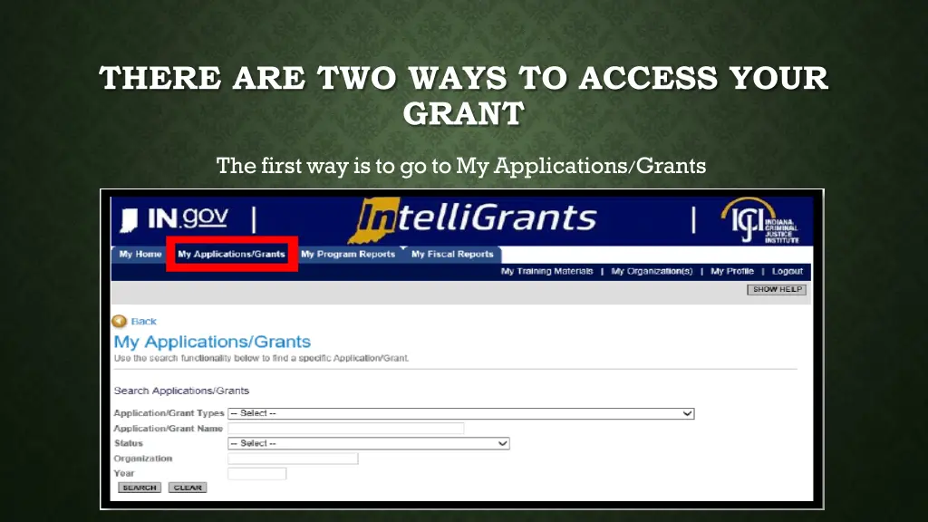 there are two ways to access your grant