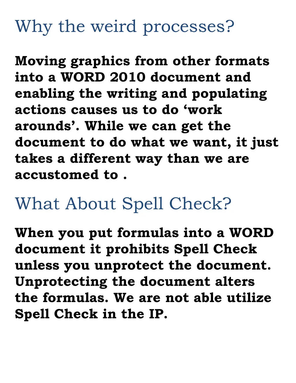 why the weird processes