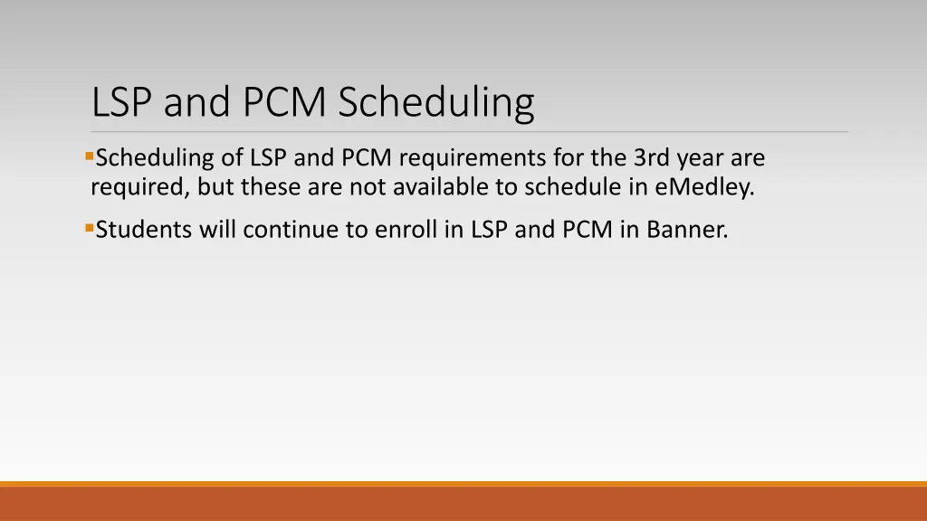 lsp and pcm scheduling