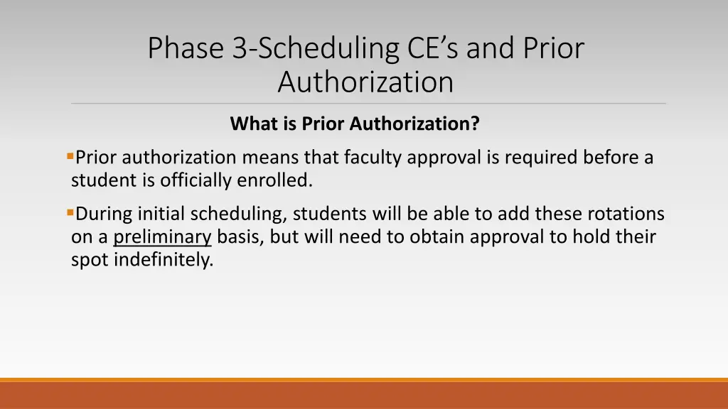 phase 3 scheduling ce s and prior authorization