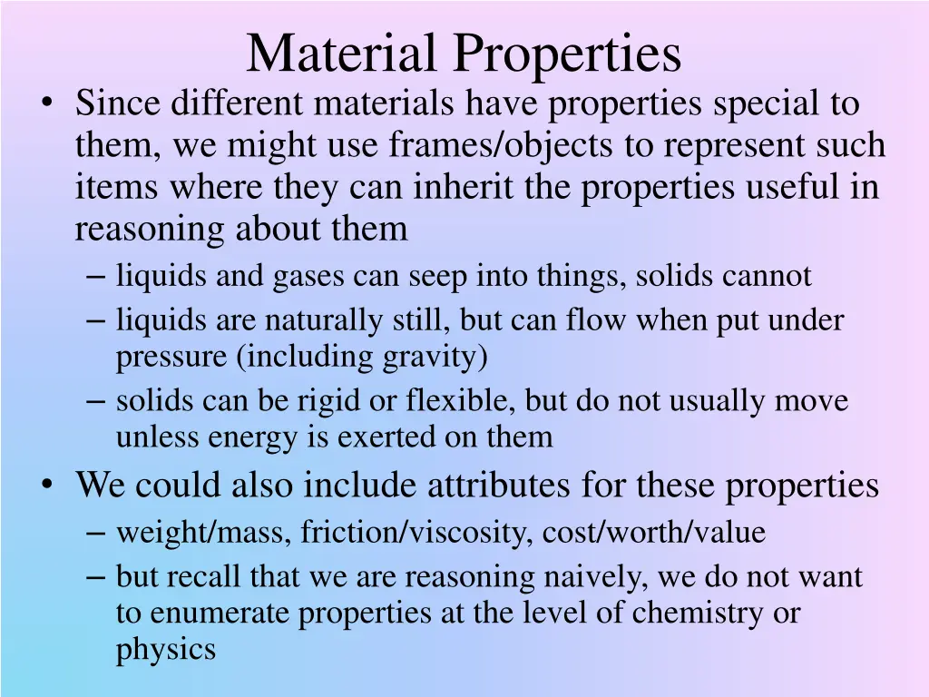 material properties since different materials