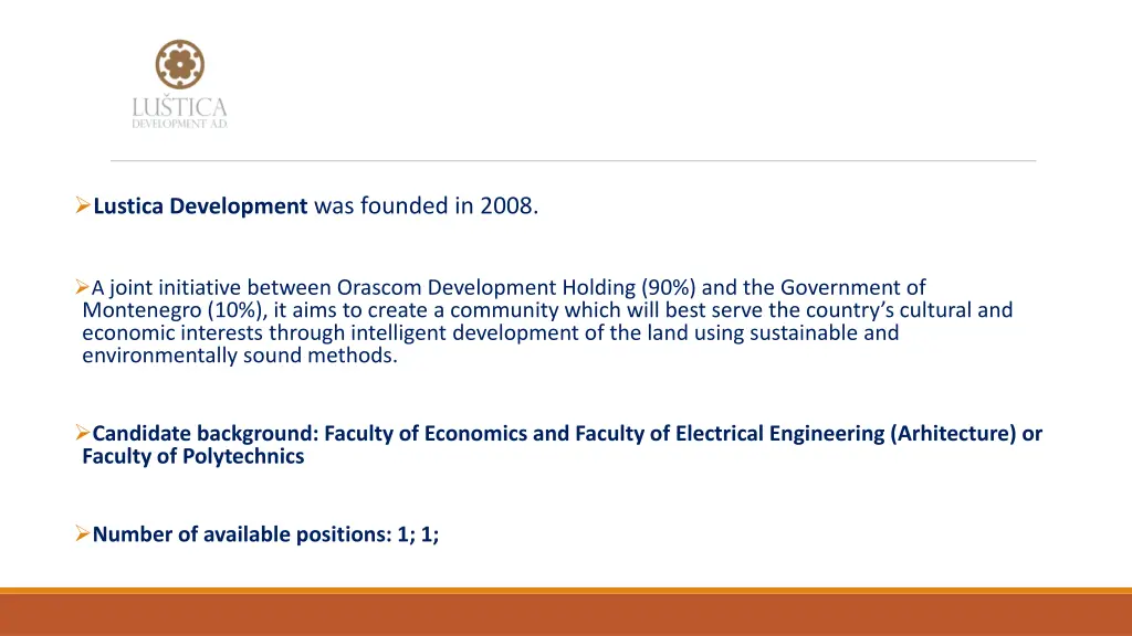 lustica development was founded in 2008