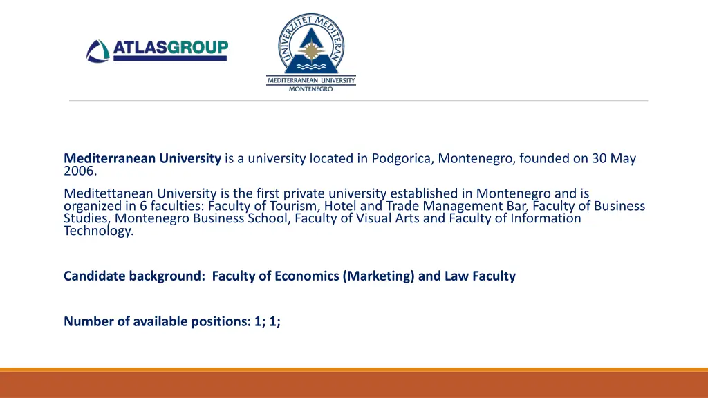 mediterranean university is a university located