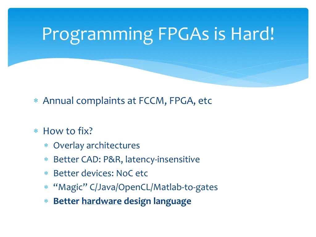 programming fpgas is hard