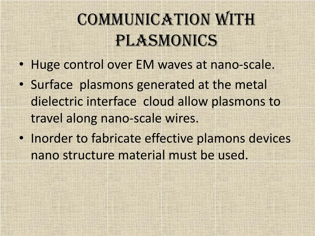 communication with plasmonics huge control over