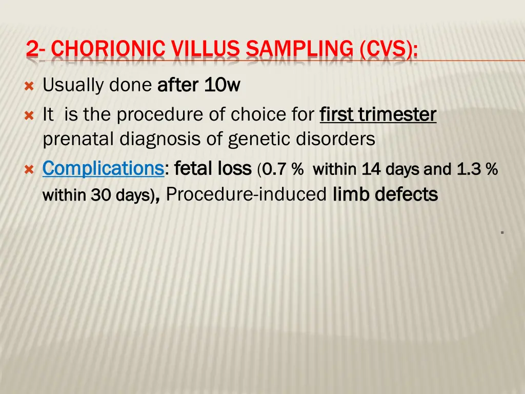 2 chorionic villus sampling cvs 1
