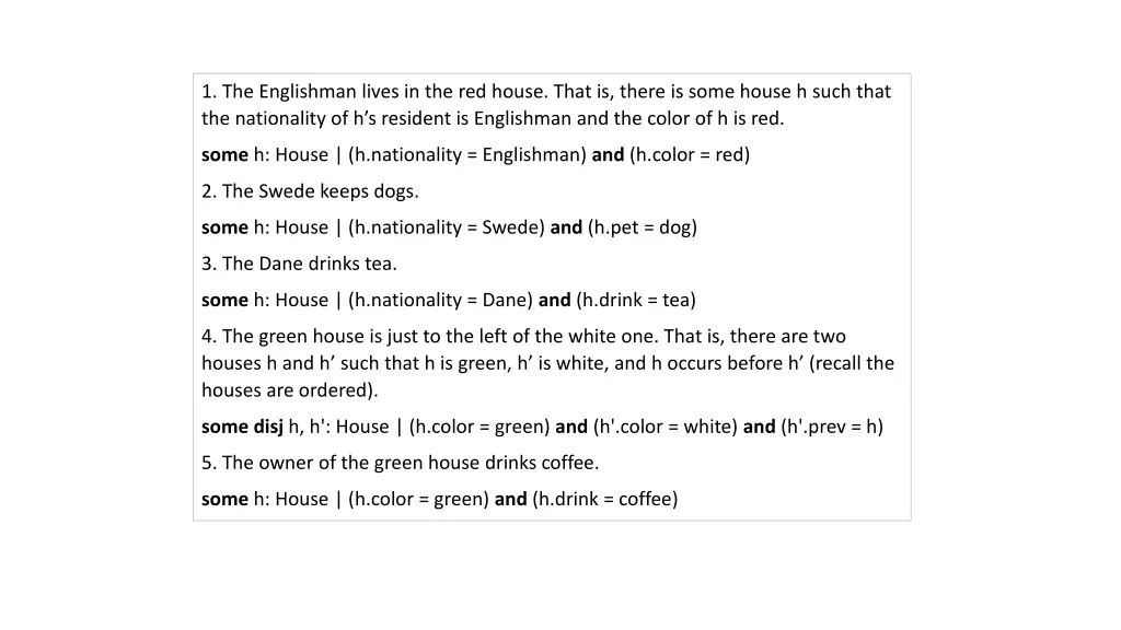 1 the englishman lives in the red house that