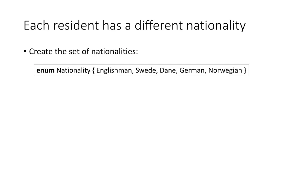 each resident has a different nationality