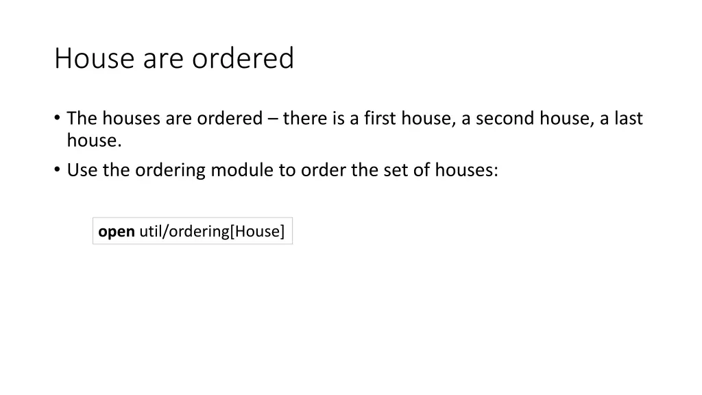 house are ordered