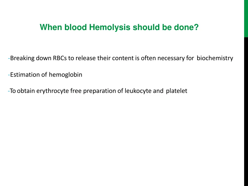 when blood hemolysis should be done