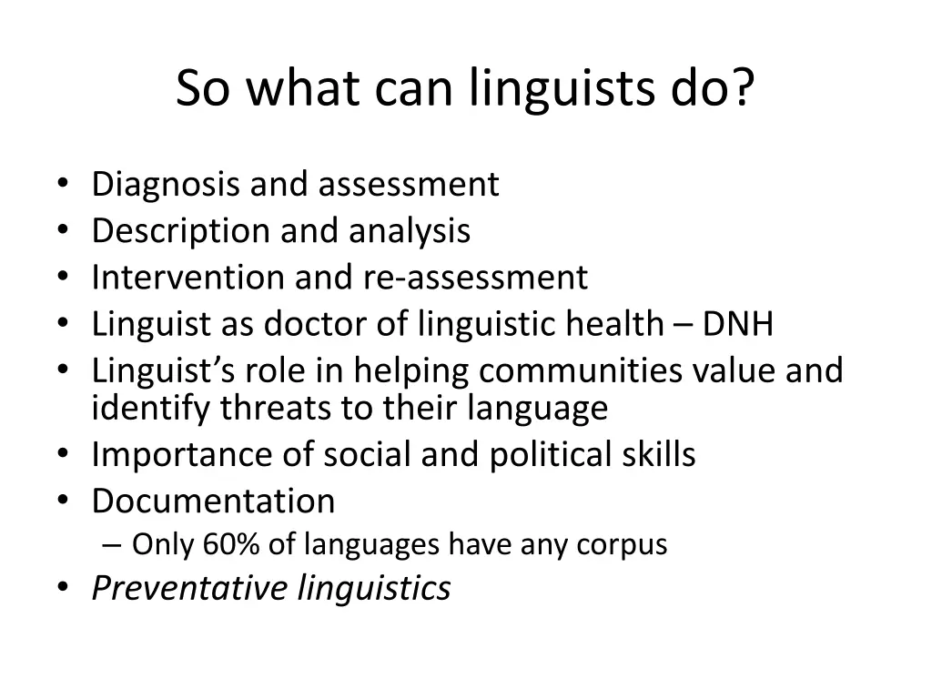 so what can linguists do
