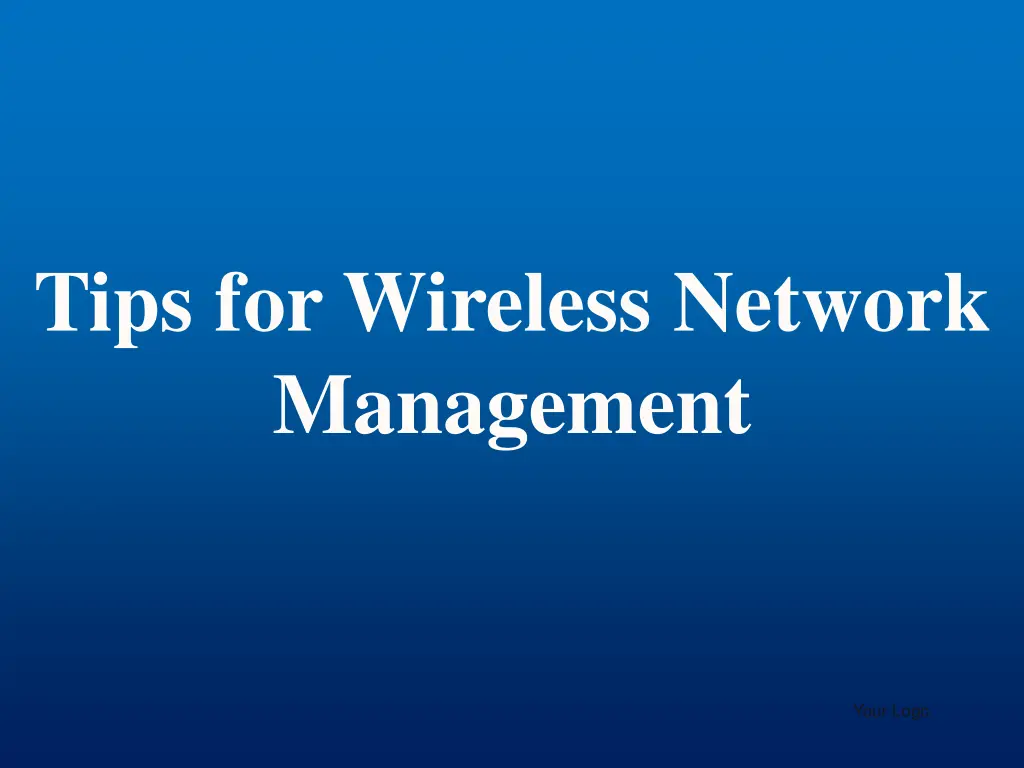 tips for wireless network management