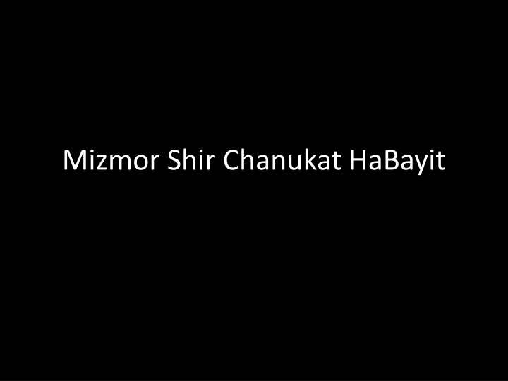 mizmor shir chanukat habayit