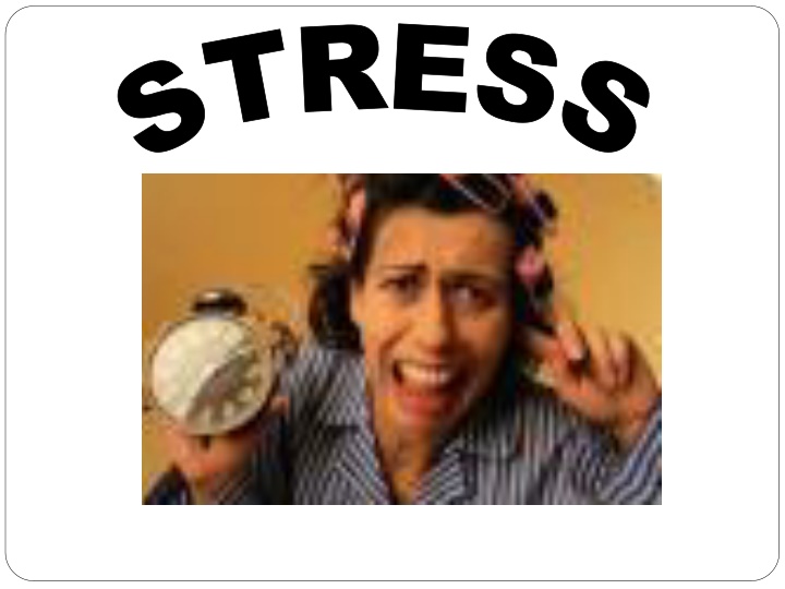 stress s t r e s s