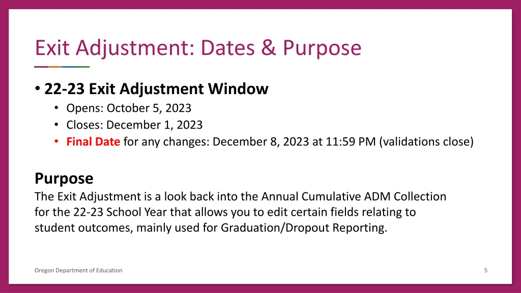 exit adjustment dates purpose