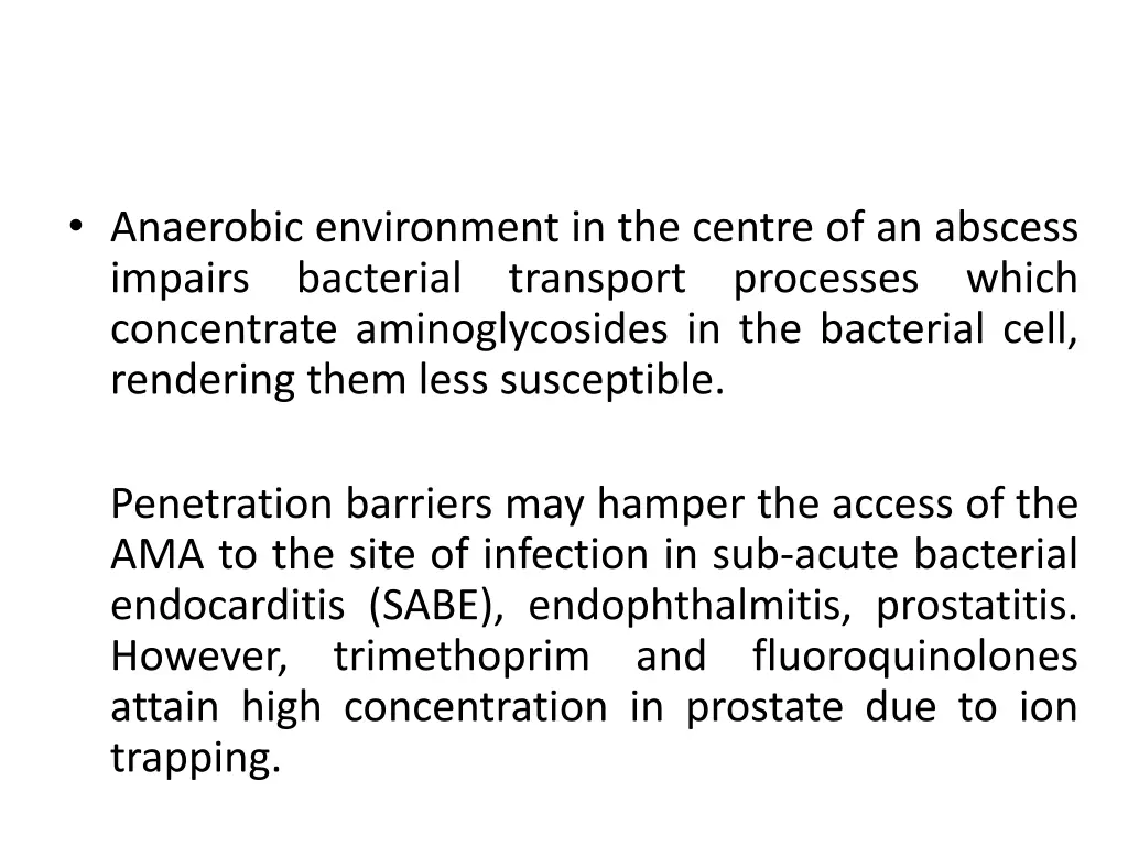 anaerobic environment in the centre of an abscess