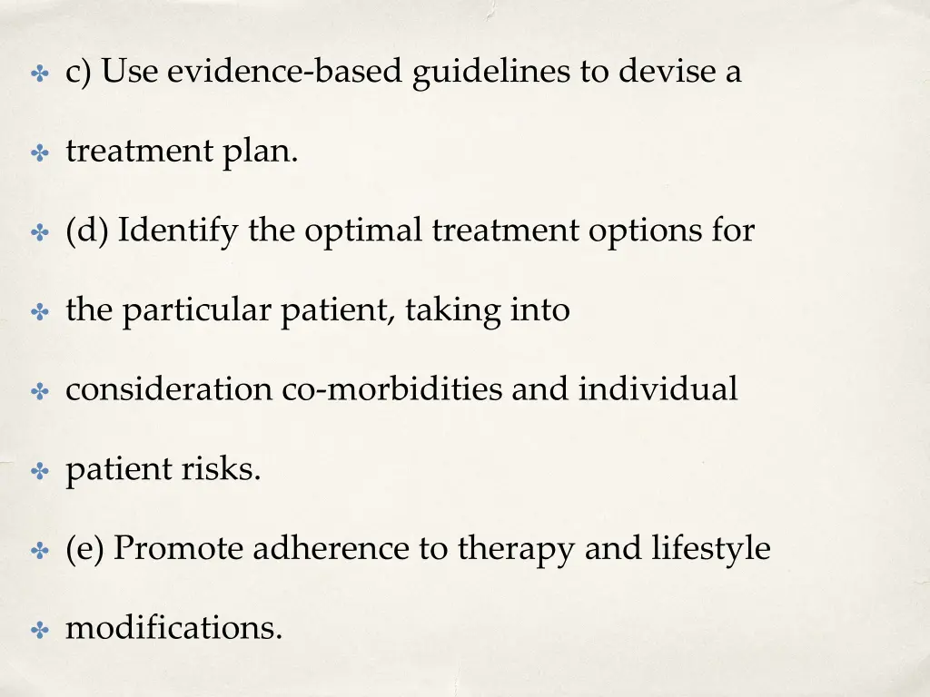 c use evidence based guidelines to devise a