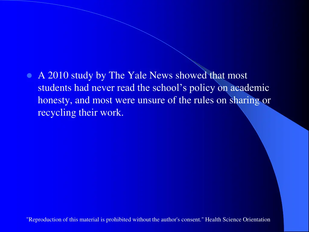 a 2010 study by the yale news showed that most